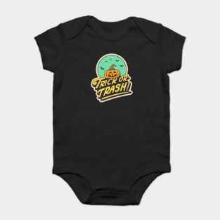 Trick Or Trash Baby Bodysuit